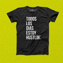 Load image into Gallery viewer, Todos Los Dias Estoy Hustlin', Charcoal Heather Tshirt