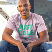 Load image into Gallery viewer, Just Dale T-shirt