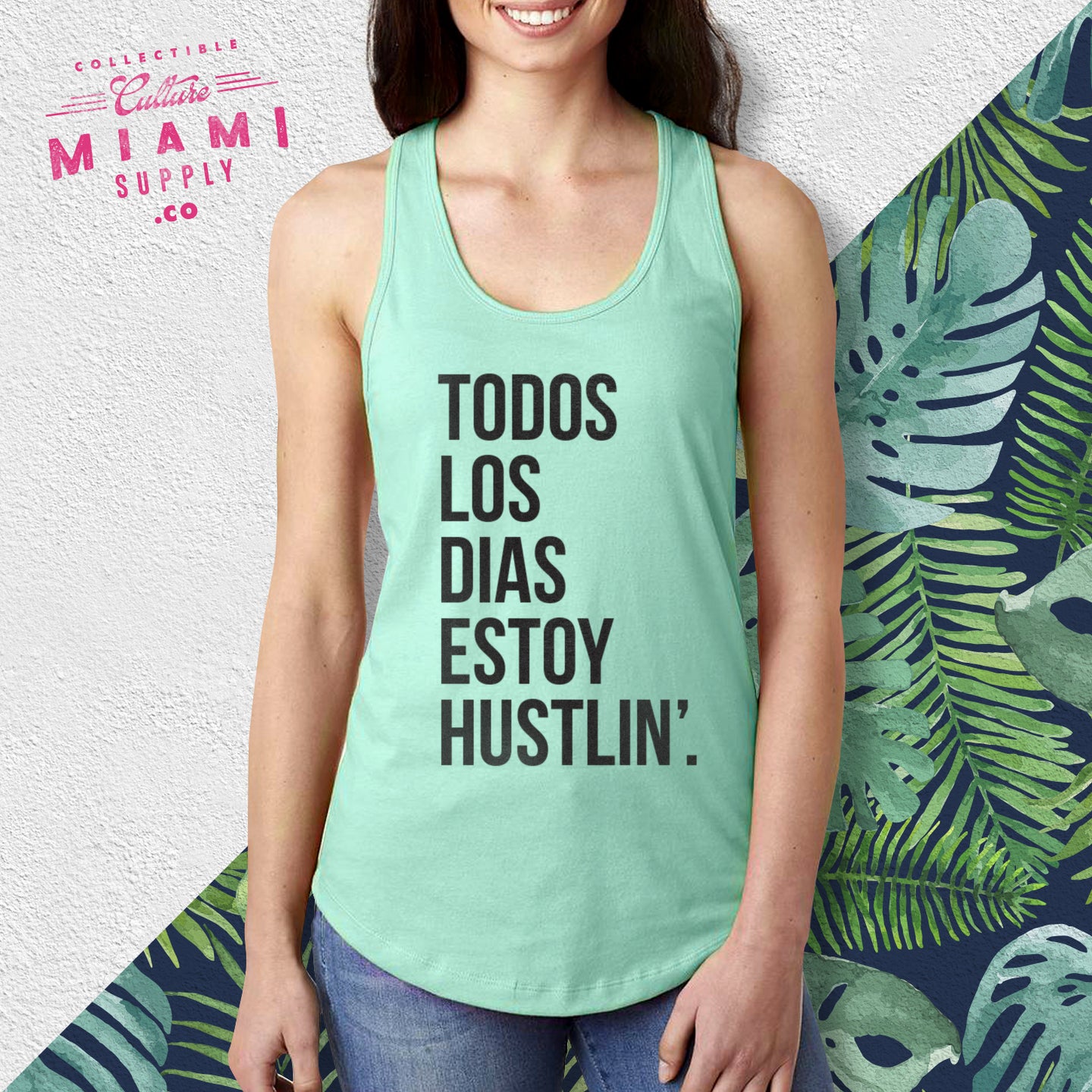 Todos Los Dias Estoy Hustlin', Mint, women's tank-top